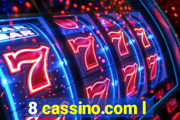 8 cassino.com l